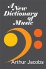 Arthur Jacobs, Arthur Jacobs - New Dictionary of Music