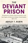 Ashley T Rubin, Ashley T. Rubin - The Deviant Prison