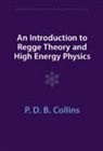 P D B Collins, Collins P. D. B. - An Introduction to Regge Theory and High Energy Physics