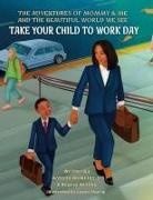 Antonio McMillan, Regina Mincey - Take Your Child to Work Day