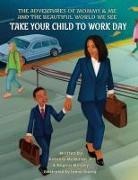 Antonio McMillan, Regina Mincey - Take Your Child to Work Day