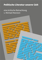 Michael Mansion - Politische Literatur unserer Zeit