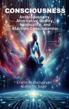 Erwin Bratengeyer, Galactic Sage - Consciousness