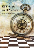 Jean-Marc Horber - El Tiempo en el Ajedrez