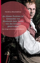 Herold Zu Moschdehner - An diesen Punkten ist Alexander von Humboldt dem Teufel von der Schippe gesprungen
