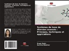 RUCHIKA BHAKHAR, Preeti Rathi - Systèmes de base de données avancés : Principes, techniques et applications