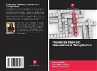 Bhumi Sarvaiya, Reetu Shah, Vasudha Sodani - Fluoretos tópicos: Preventivo e Terapêutico