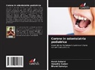 Bhumi Sarvaiya, Vasudha Sodani, Harsh Solanki - Corone in odontoiatria pediatrica