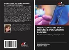 Bhawna Arora, Tejbir Singh - PULPOTOMIA DEI DENTI PRIMARI E PERMANENTI GIOVANI