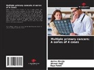 Raja Faleh, Ahmed Hajji, Amina Mnejja - Multiple primary cancers: A series of 4 cases