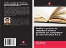 Rakesh Khare, Amit Sharma - Análise e projeto de resistência sísmica assistida por computador de uma estrutura R.C.C