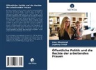 Uma Sheokand, Jagdeep Singh - Öffentliche Politik und die Rechte der arbeitenden Frauen