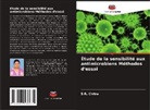 S. R. Chitra, S.R. Chitra - Étude de la sensibilité aux antimicrobiens Méthodes d'essai