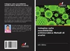 S. R. Chitra, S.R. Chitra - Indagine sulla suscettibilità antimicrobica Metodi di analisi