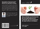 N. B. Jadav, Rohan Sharma - Necesidades de formación de los agricultores en relación con las prácticas de agricultura ecológica