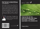 Misgana Mitiku - Evaluación de las enfermedades del trigo, mercado y problema asociado a la producción
