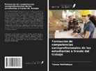 Teresa Metlitskaya - Formación de competencias socioprofesionales de los estudiantes a través del trabajo