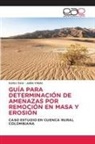 Carlos Caro, Julián Villate - GUÍA PARA DETERMINACIÓN DE AMENAZAS POR REMOCIÓN EN MASA Y EROSIÓN
