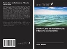 Potrc Matjaz - Punto Cero de Referencia: Filosofía consciente