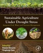 Yinglong Chen, Hassan Etesami - Sustainable Agriculture under Drought Stress