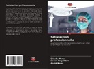 Carlos Magalhães, André Novo, Cláudia Nunes - Satisfaction professionnelle