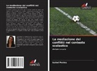 Isabel Pontes - La mediazione dei conflitti nel contesto scolastico