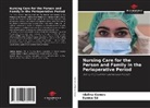 Idalina Gomes, Eunice Sá - Nursing Care for the Person and Family in the Perioperative Period