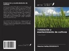 Hassina Hafida BOUKHALFA - Instalación y mantenimiento de cultivos