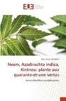 Boko Pascal Akabassi - Neem, Azadirachta indica, Kininou: plante aux quarante-et-une vertus