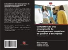 Elton Heringer, Valéria Heringer, Viviane Sartori - Compétences des enseignants de l'enseignement supérieur en gestion d'entreprise