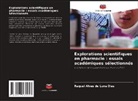 Raquel Alves de Luna Dias - Explorations scientifiques en pharmacie : essais académiques sélectionnés