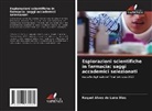 Raquel Alves de Luna Dias - Esplorazioni scientifiche in farmacia: saggi accademici selezionati