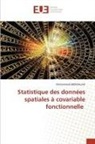 Mohammed ABEIDALLAH - Statistique des données spatiales à covariable fonctionnelle