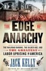 Jack Kelly - The Edge of Anarchy