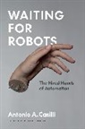 Antonio A. Casilli, Antonio A./ Roberts Casilli, Casilli Antonio A. - Waiting for Robots