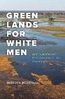 Meredith McKittrick, McKittrick Meredith - Green Lands for White Men