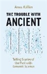 Anna Kallen, Anna Källén, Anna KSllTn - Trouble With Ancient Dna