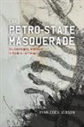 Ryan Cecil Jobson - Petro-State Masquerade