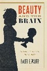 Rachel E. Walker, Walker Rachel E. - Beauty and the Brain