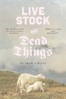 Hannah Chazin - Live Stock and Dead Things