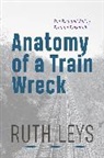 Ruth Leys, Leys Ruth - Anatomy of a Train Wreck