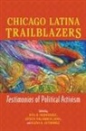 Rita D. Sosa Hernandez, Rita D. Villarreal Sosa Hernandez, Elena R. Gutierrez, Rita D. Hernandez, Leticia Villarreal Sosa, Leticia Villarreal Sosa - Chicago Latina Trailblazers