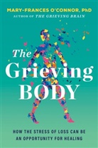Mary-Frances O'Connor - The Grieving Body