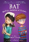 Elana K Arnold, Elana K. Arnold, Arnold Elana K. - Bat and the Business of Ferrets