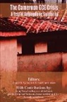 Richard Fonteh Akum, Francis B. Nyamnjoh - The Cameroon GCE Crisis