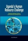 Jeorg Wiegratz, Jorg Wiegratz - Uganda's Human Resource Challenge. Training, Business Culture and Economic Development