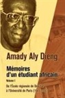 Amady Aly Dieng - M Moires D'Un Tudiant Africain. Volume I
