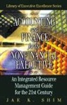 Jae K Shim, Jae K. Shim - Accounting and Finance for the NonFinancial Executive