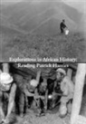 Veit Arlt, Stephanie Bishop, Pascal Schmid - Explorations in African History