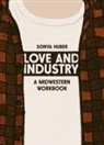 Sonya Huber - Love and Industry